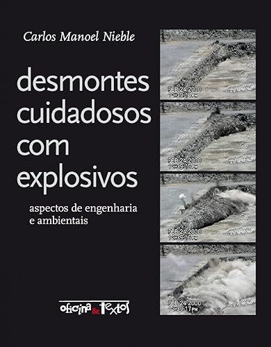 Desmontes Cuidadosos com Explosivos. Aspectos de Engenharia e Ambientais