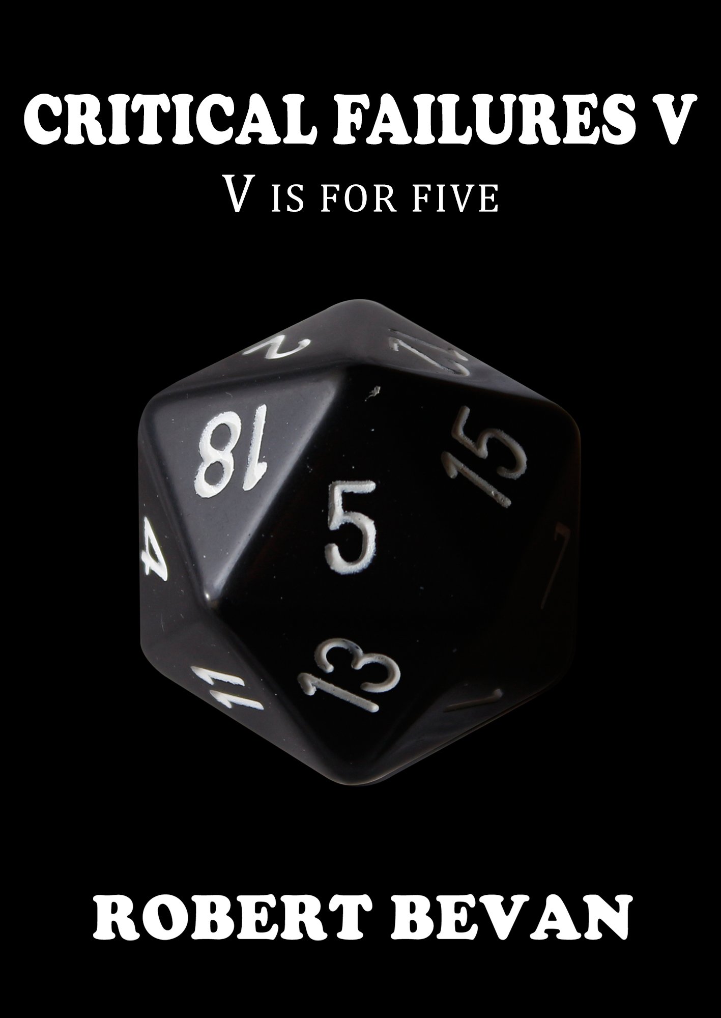 Critical Failures V (Caverns and Creatures Book 5)
