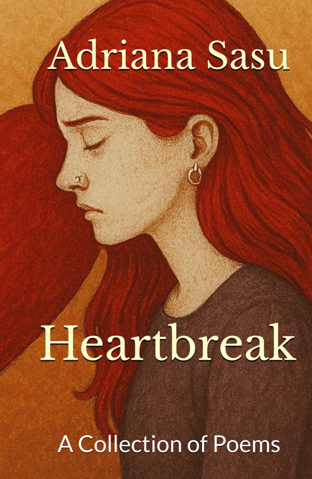 Heartbreak: A Collection of Poems