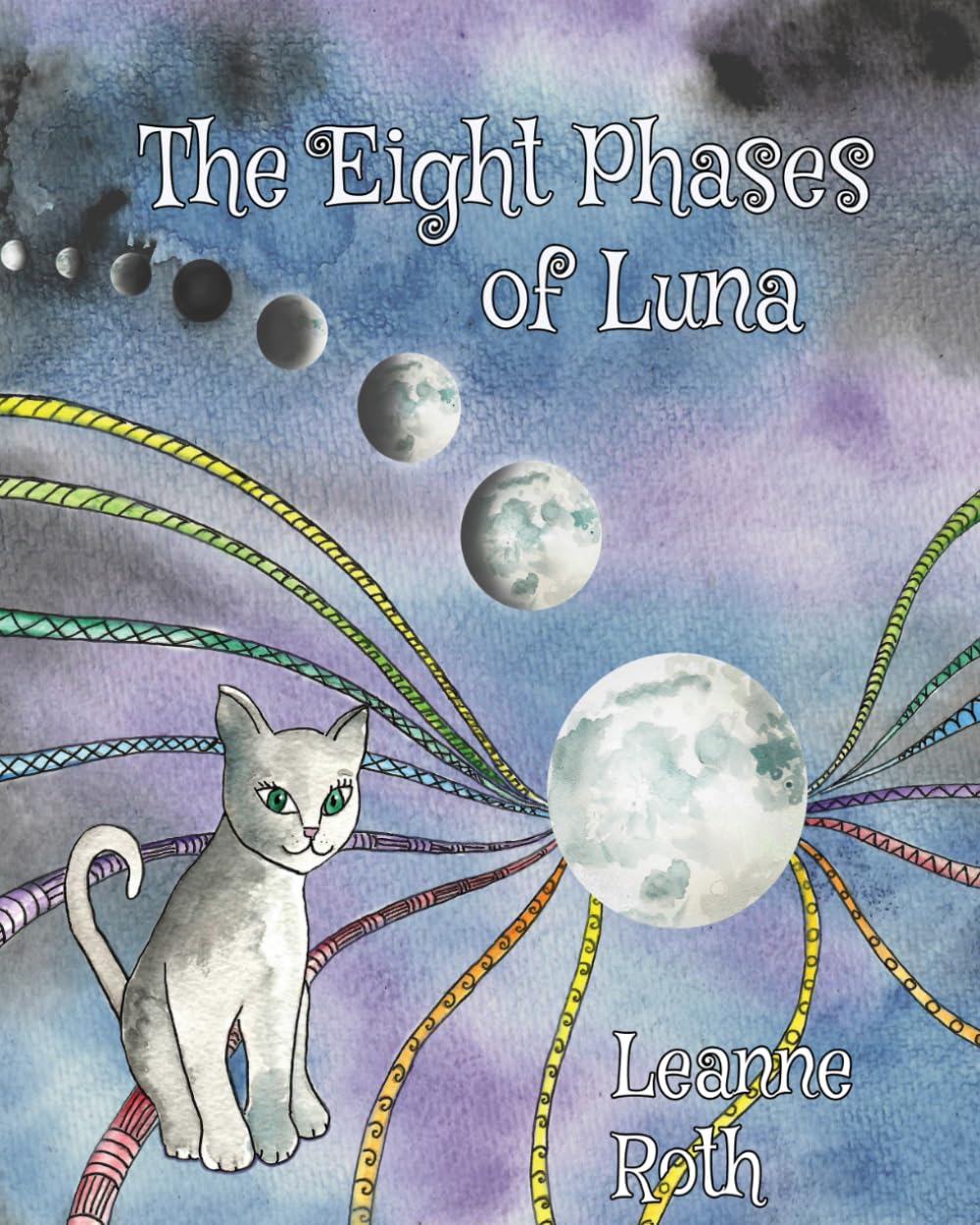 The Eight Phases of Luna: Roth, Leanne, Roth, Leanne: 9780999632666 ...