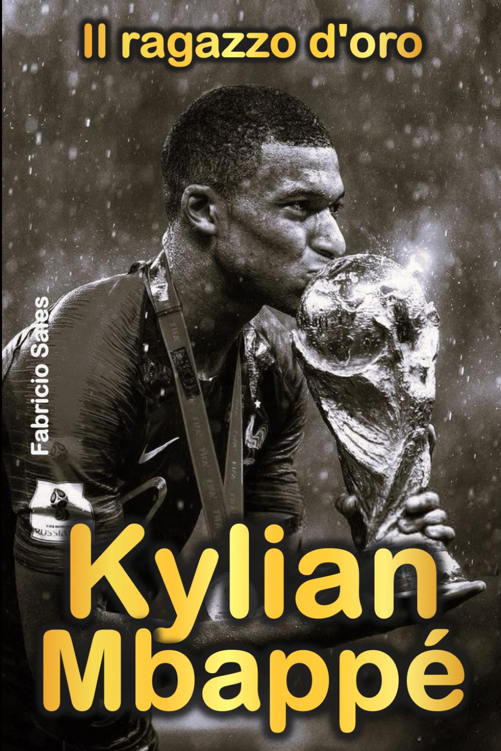 Kylian Mbappé: Il ragazzo d'oro