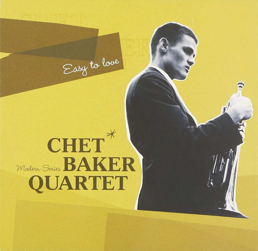Chet Baker Quartet: Easy to Love [Audio CD] Chet Baker Quartet