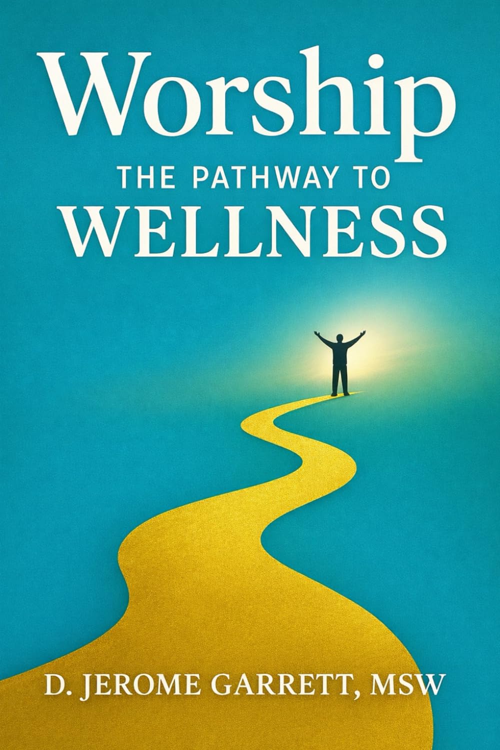 Worship: The Pathway to Wellness