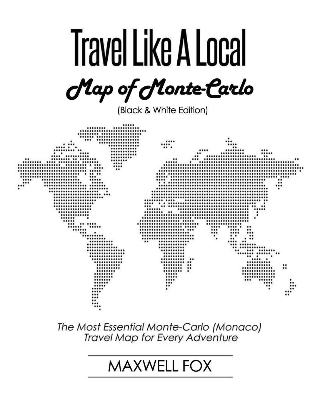 Buy Travel Like a Local of MonteCarlo The Most Essential Monte