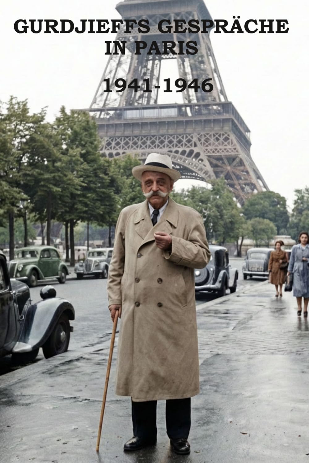 GURDJIEFFS GESPRÄCHE IN PARIS 1941 BIS 1946