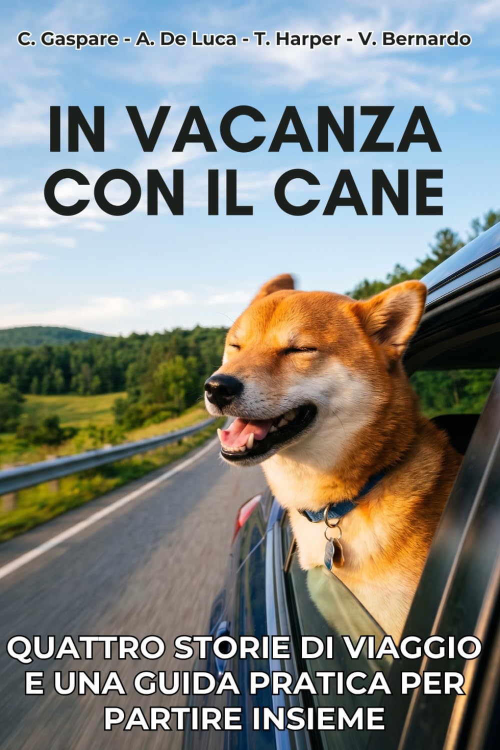 In vacanza con il cane: Quattro storie di viaggio e una guida pratica per partire insieme (Explora)