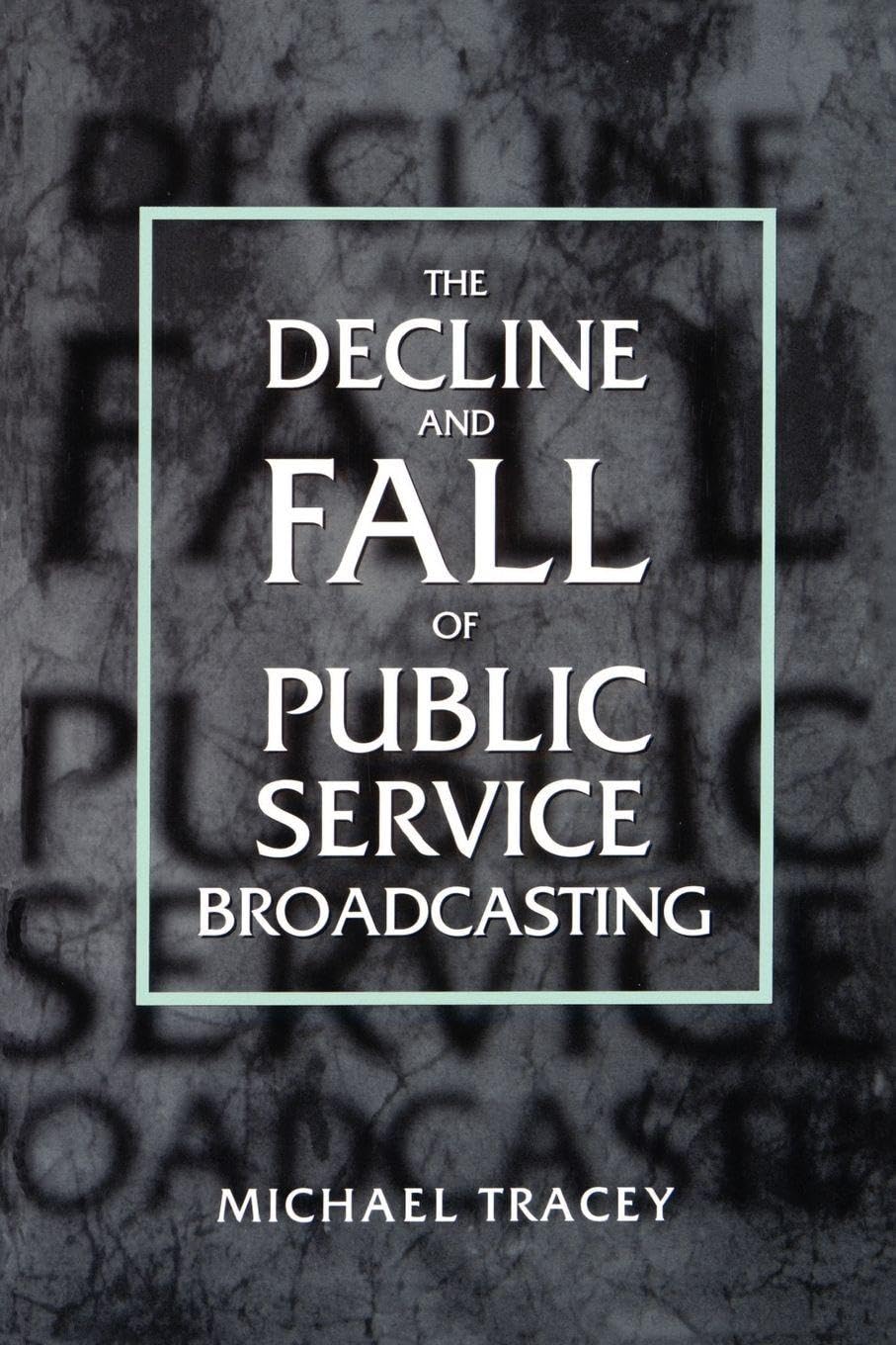 Decline And Fall Of Public Service Broadcasting (Economy and Soc