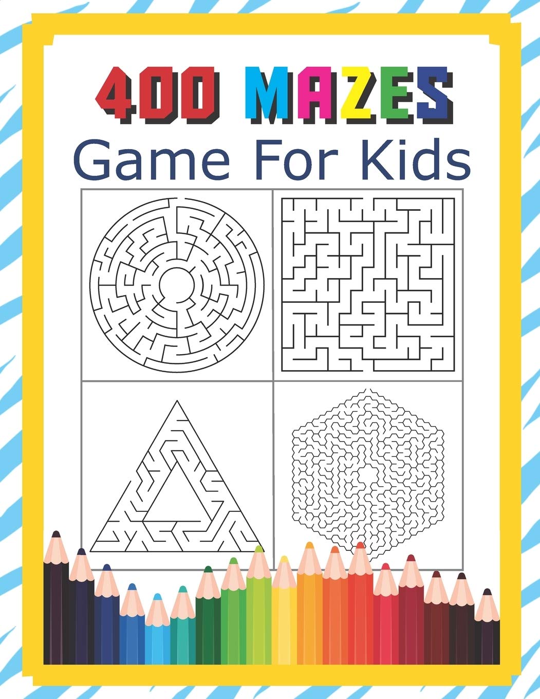 Buy 400 Mazes Game For Kids A Maze Activity Book Great For Developing Problem Solving Skills