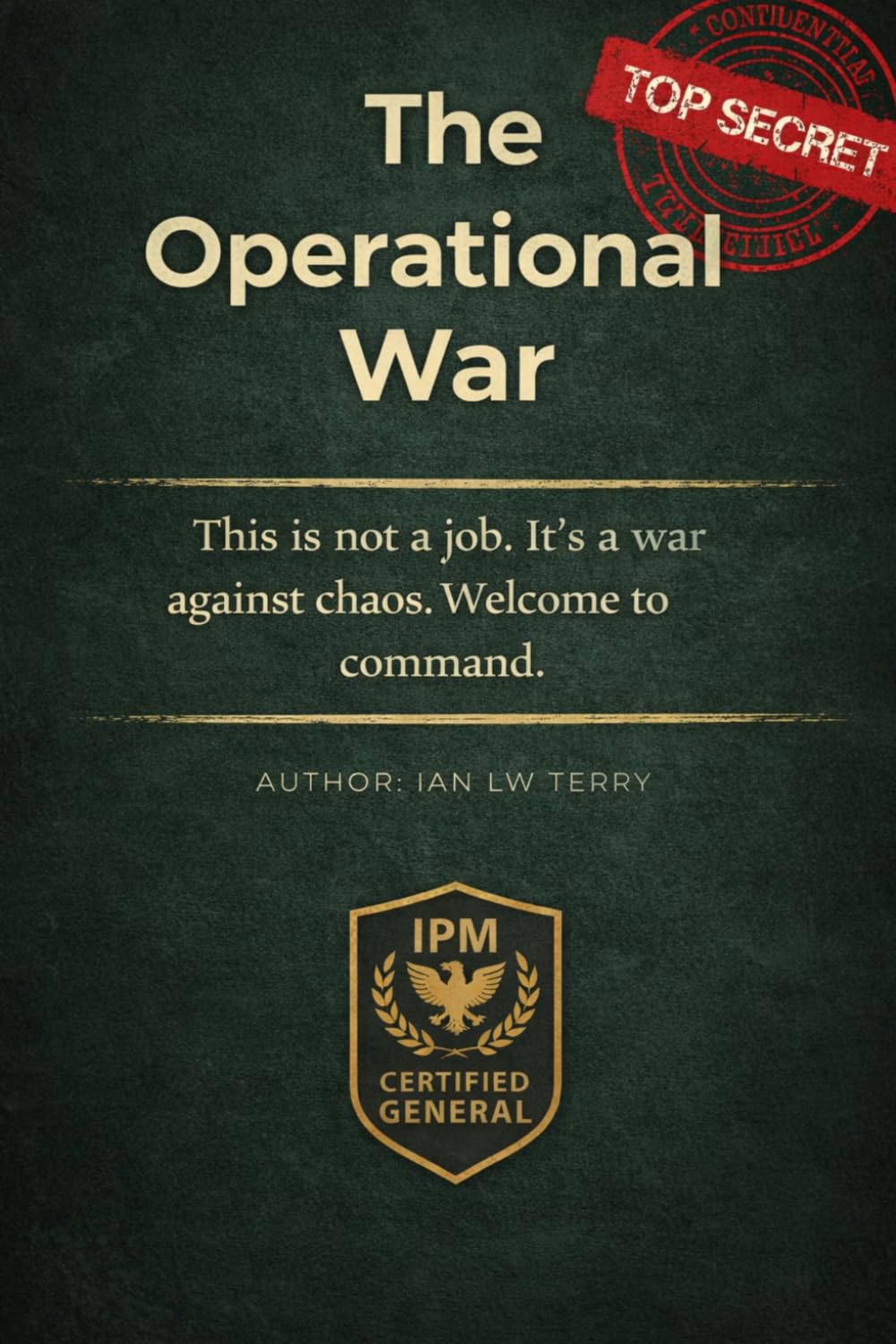 The Operational War: A Strategic Guide to Building a Scalable, Profitable, and Ethical Pest Control Operation