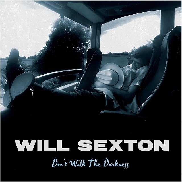 Don't Walk The Darkness por Will Sexton, capa do álbum