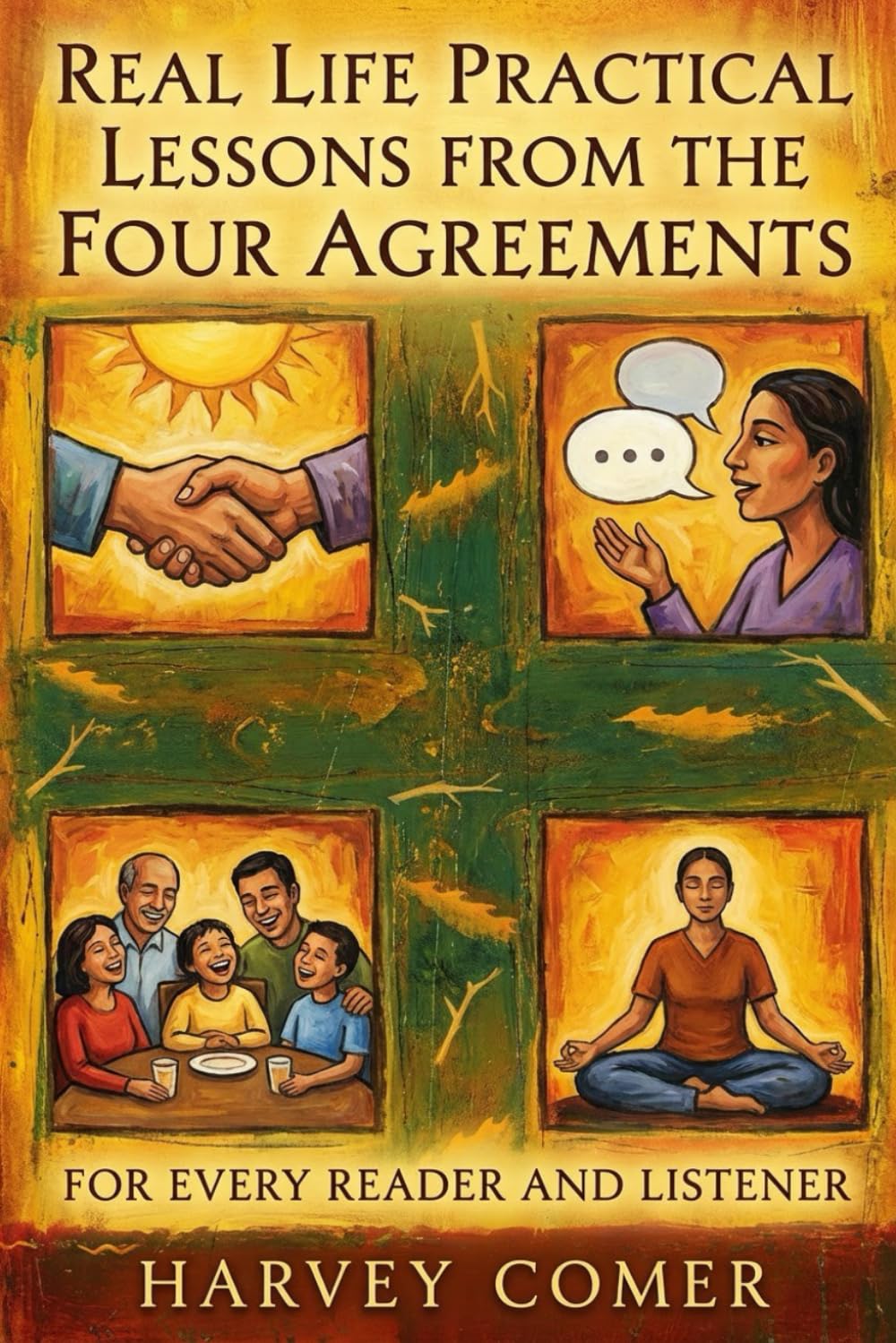 REAL LIFE PRACTICAL LESSONS FROM THE FOUR AGREEMENTS FOR EVERY READER AND LISTENER      Paperback – February 24, 2026