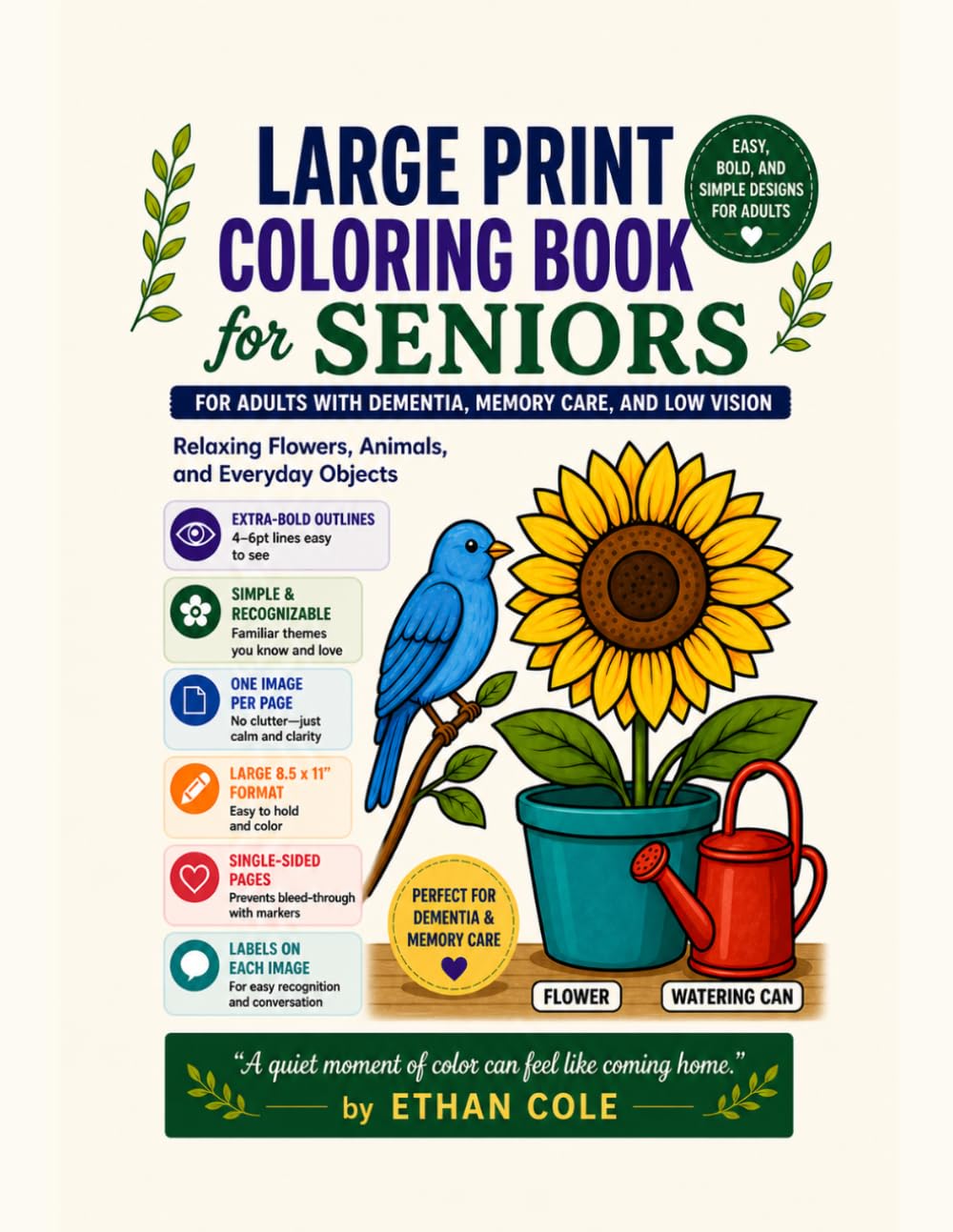 Large Print Coloring Book for Seniors & Adults with Dementia: Easy, Bold, and Simple Designs for Seniors & Adults with Dementia, Memory Care, and Low ... Flowers, Animals, and Everyday Objects