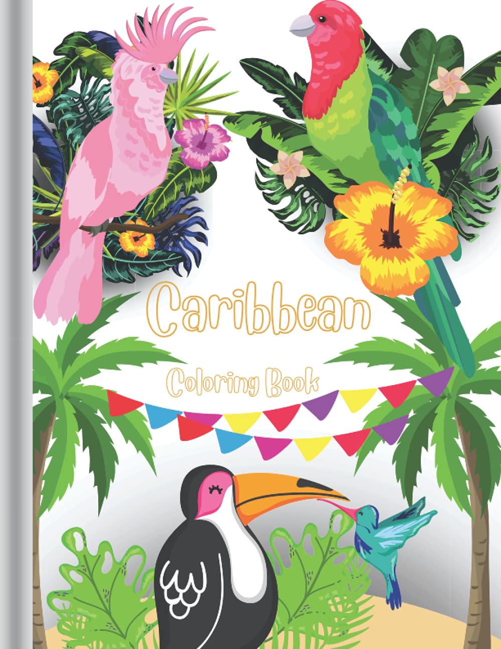 Caribbean Coloring Book: A Fun Coloring Book with the Spirit of the Exotic Islands!