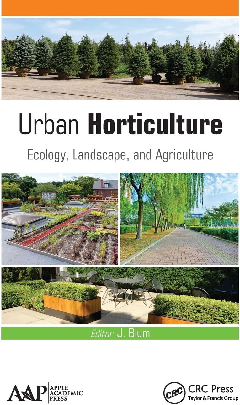 Urban Horticulture: Ecology, Landscape, and Agriculture