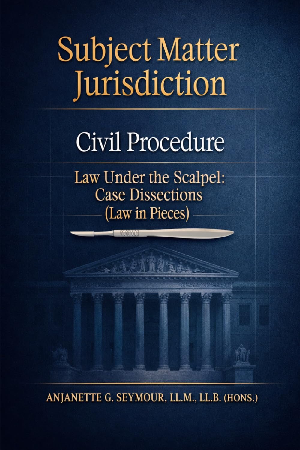 Subject Matter Jurisdiction: Civil Procedure: Law Under the Scalpel: Case Dissections (Law in Pieces) (Law in Pieces: Quick Study Snippet)