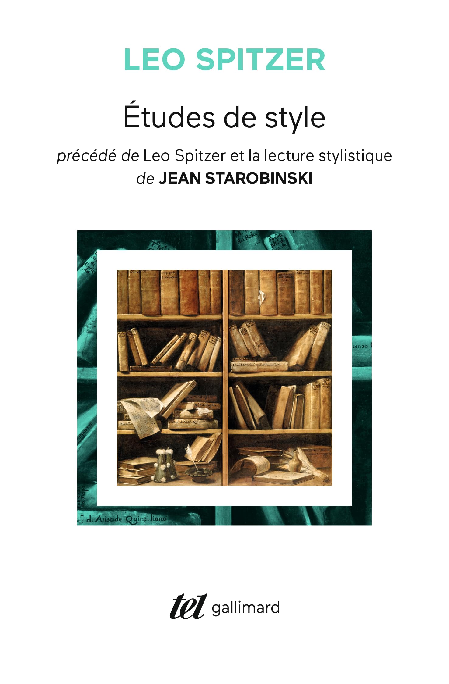 Études de style: Précédé de Léo Spitzer et la lecture stylistique