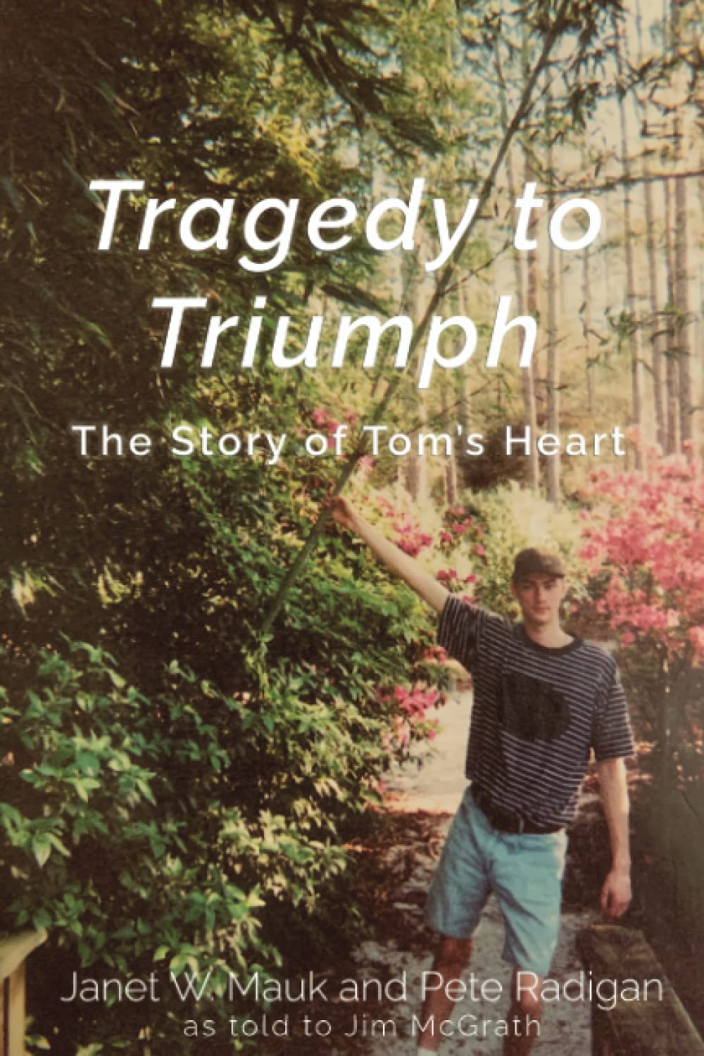 Tragedy to Triumph: The Story of Tom’s Heart