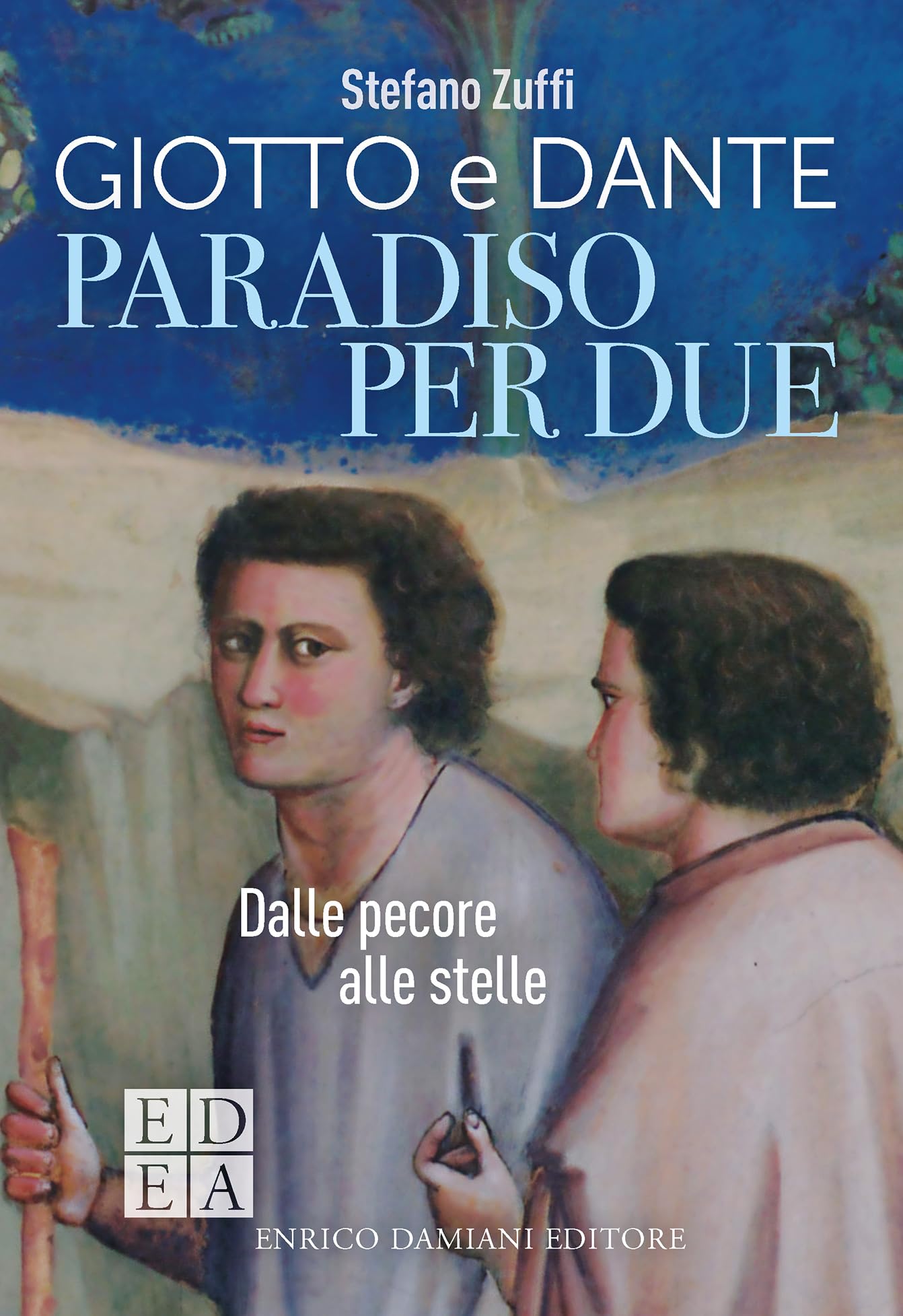 Paradiso Per Due. Giotto E Dante. Dalle Pecore Alle Stelle - 4
