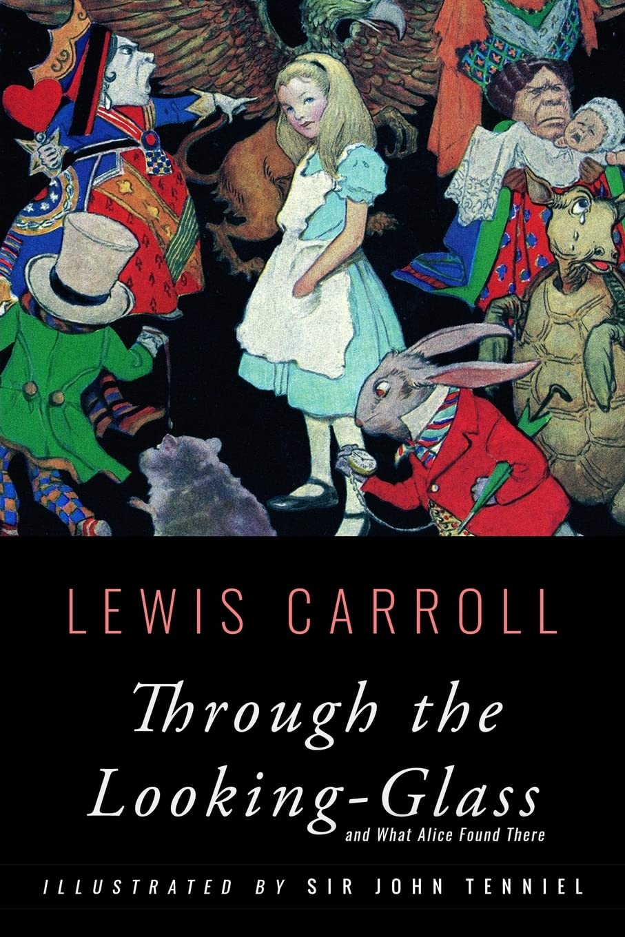 Through the Looking-Glass: Illustrated: Carroll, Lewis, Tenniel