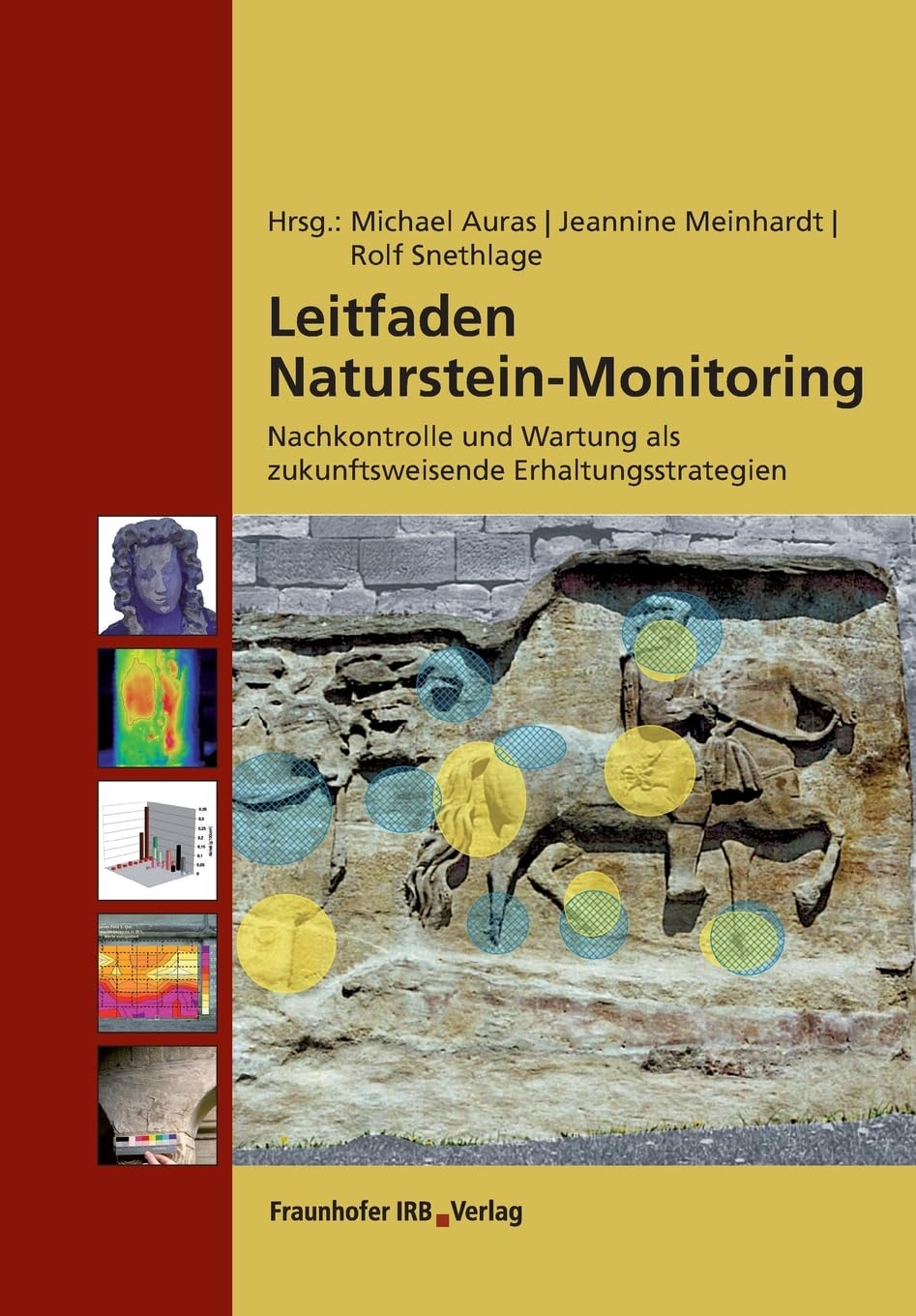 Leitfaden Naturstein-Monitoring: Nachkontrolle und Wartung als zukunftsweisende Erhaltungsstrategien