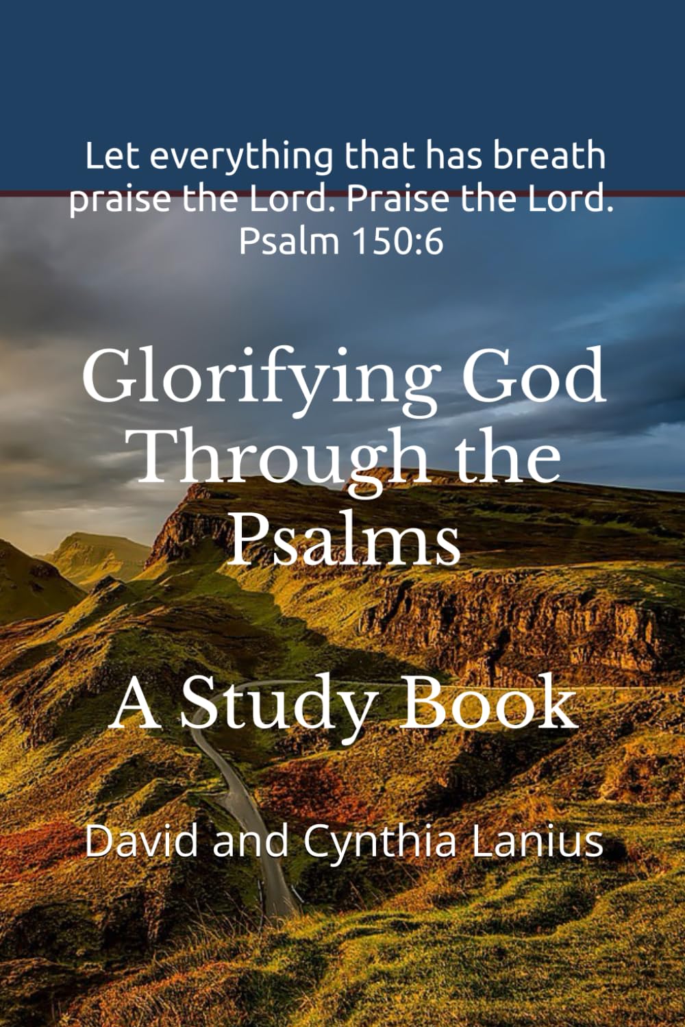 Glorifying God Through the Psalms: Study Book