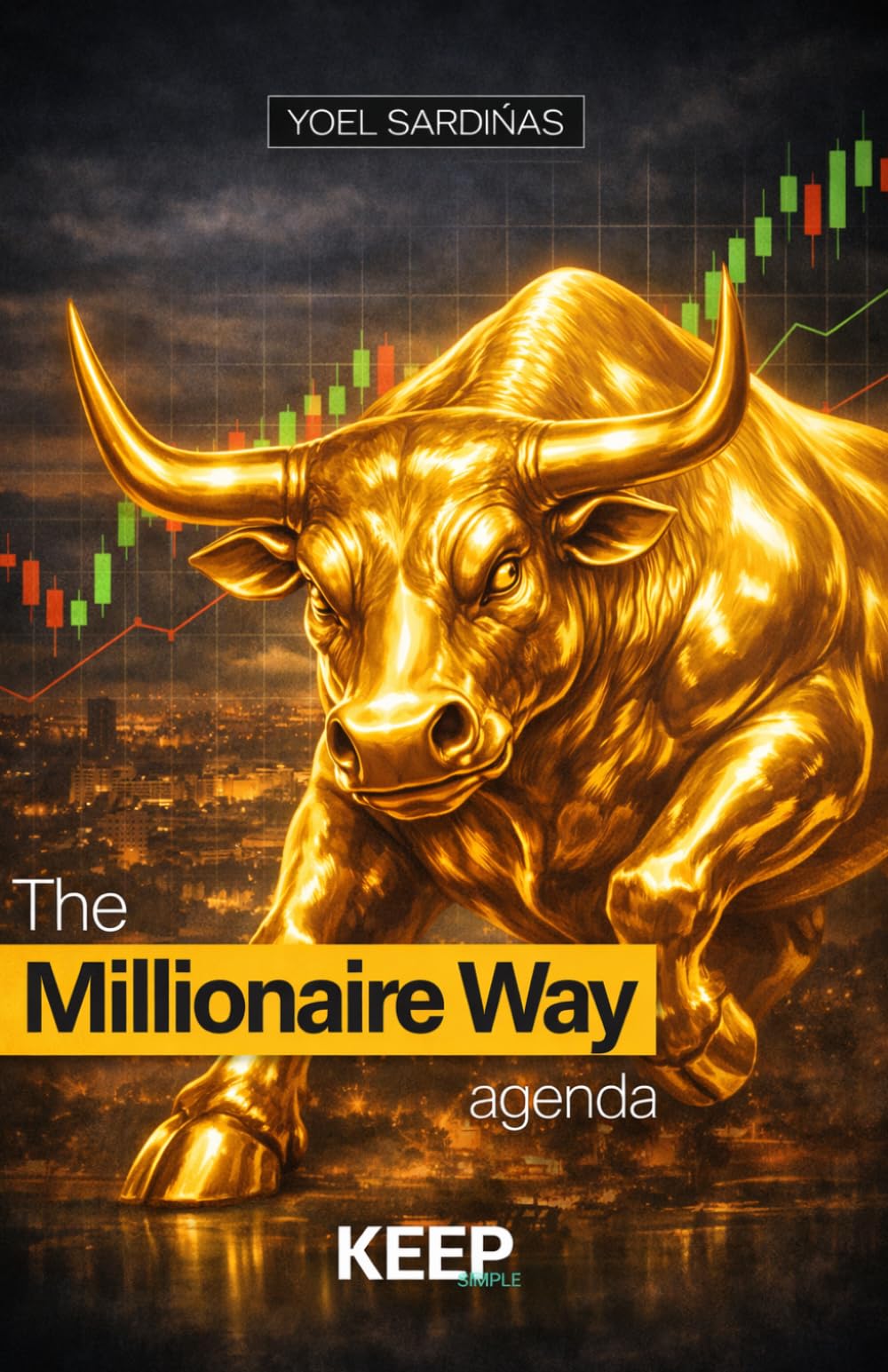 The Millionaire Way Agenda: Principios comprobados para construir riqueza, libertad financiera y un legado perdurable