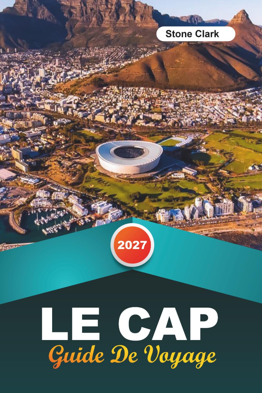 GUIDE DE VOYAGE CAP 2027: Conseils d'initiés, perles cachées et aventures inoubliables