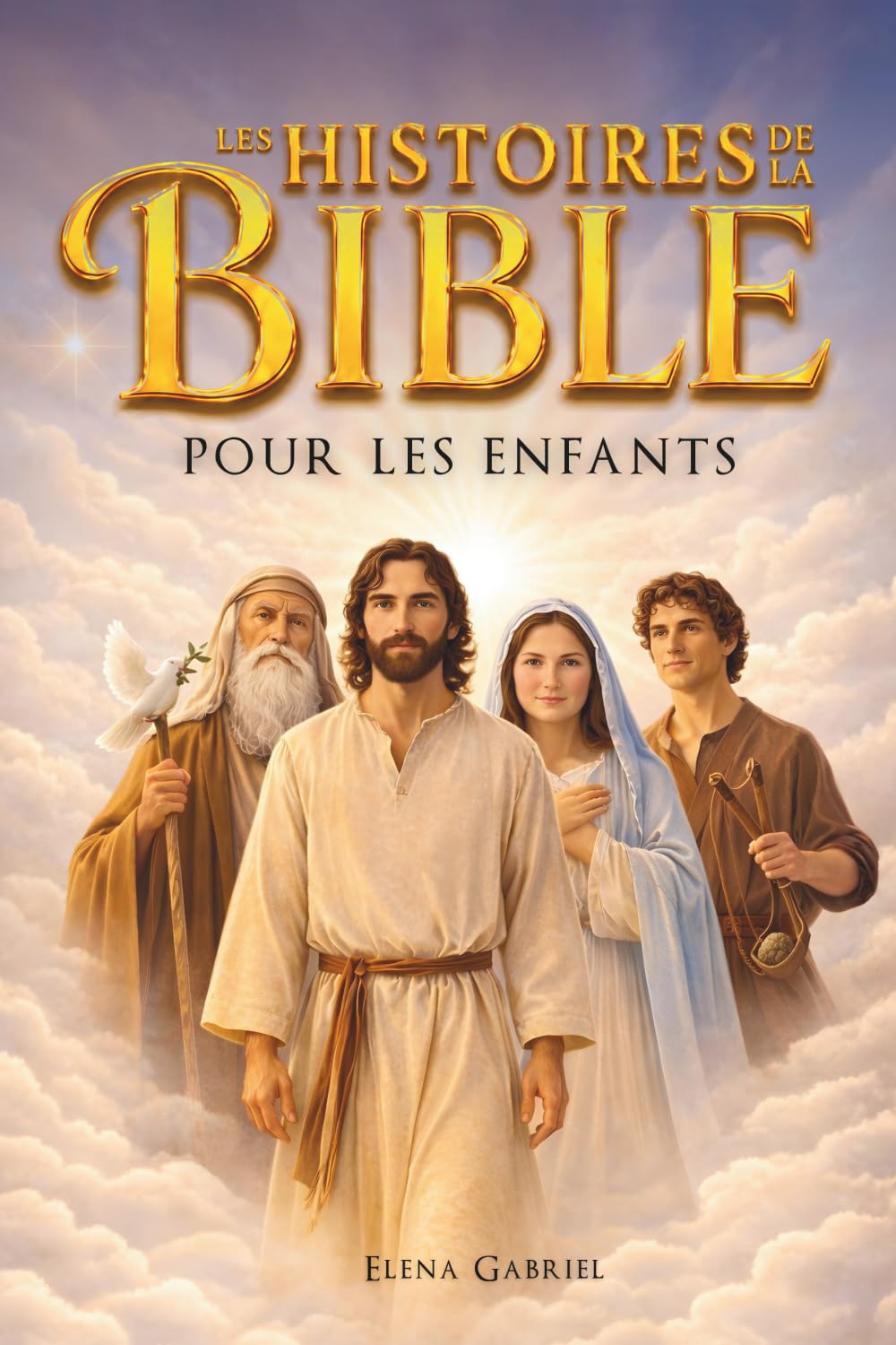 Les plus belles histoires de la Bible pour les enfants - D'Adam et Ève à Jésus en passant par Abraham et Moïse: Des histoires inspirantes tirées de la ... pour une lecture commune ou personnelle