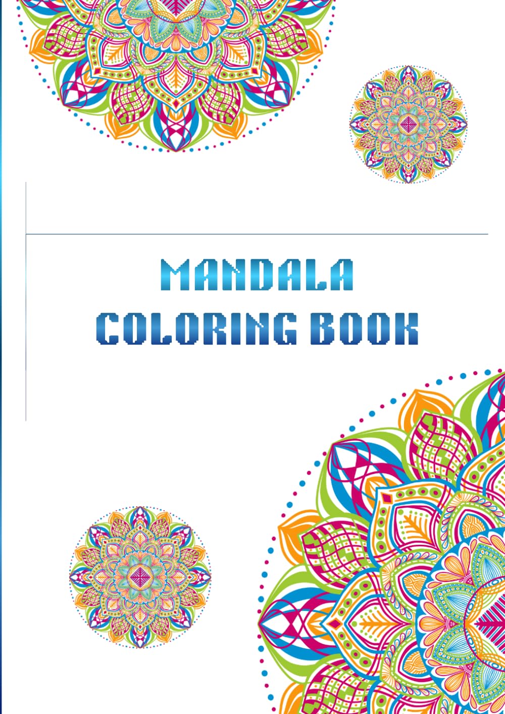 MANDALA COLORING BOOK: Therapeutic drug!