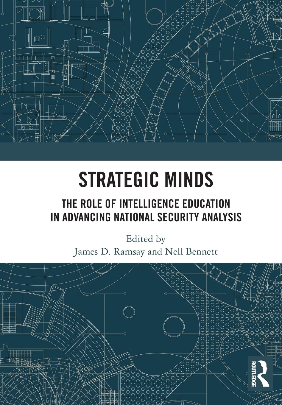 Strategic Minds: The Role of Intelligence Education in Advancing National Security Analysis