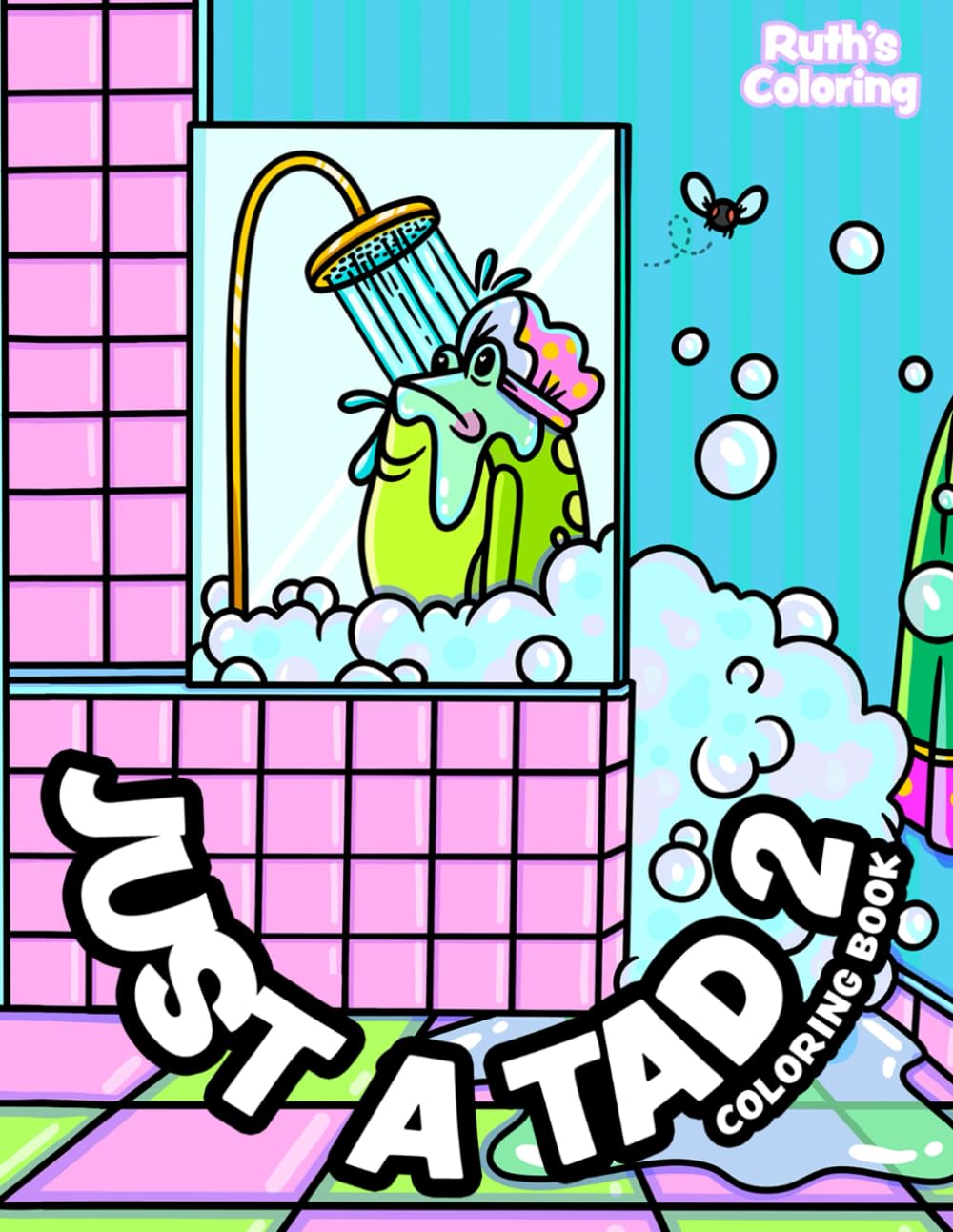Just A Tad 2 Coloring Book, Hand-Drawn Illustrations, Quirky Coloring Book, Good for All Ages (Easy Coloring Books)