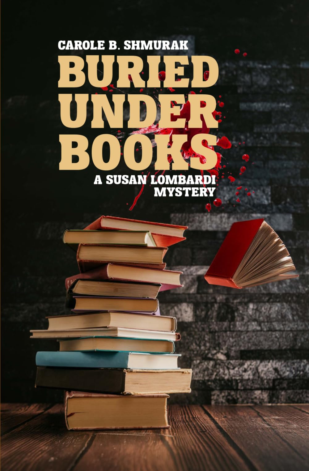 Buried Under Books: A Susan Lombardi Mystery