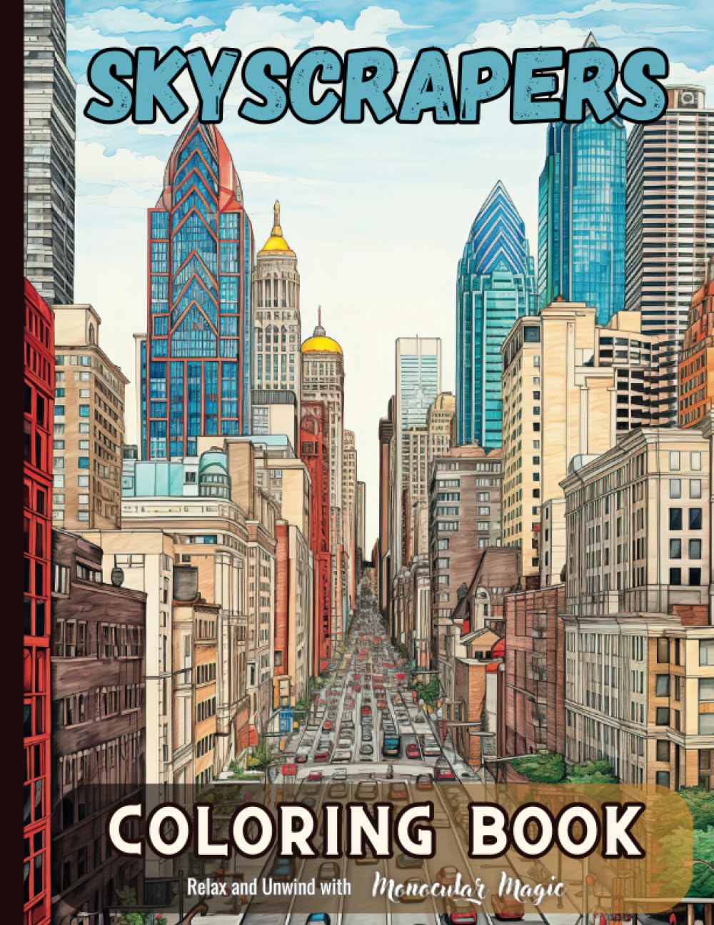 Skyscrapers Coloring Book for Adults: City, Greyscale coloring pages for Adults for Relaxation and Stress Relief