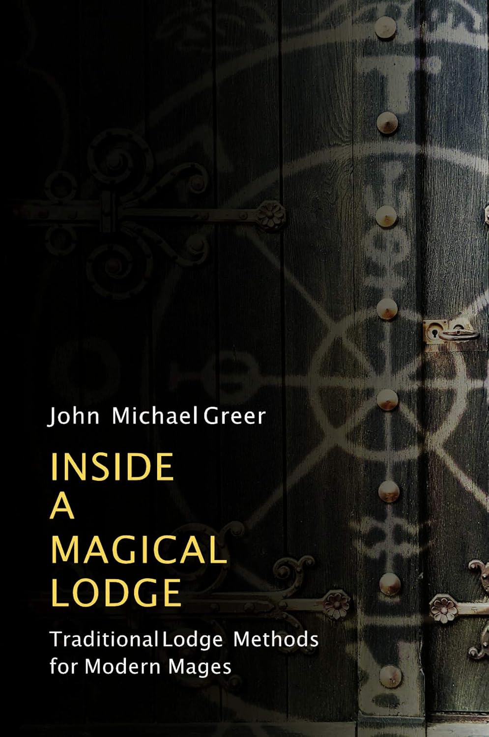 Inside a Magical Lodge: Traditional Lodge Methods for Modern Mages      Kindle Edition