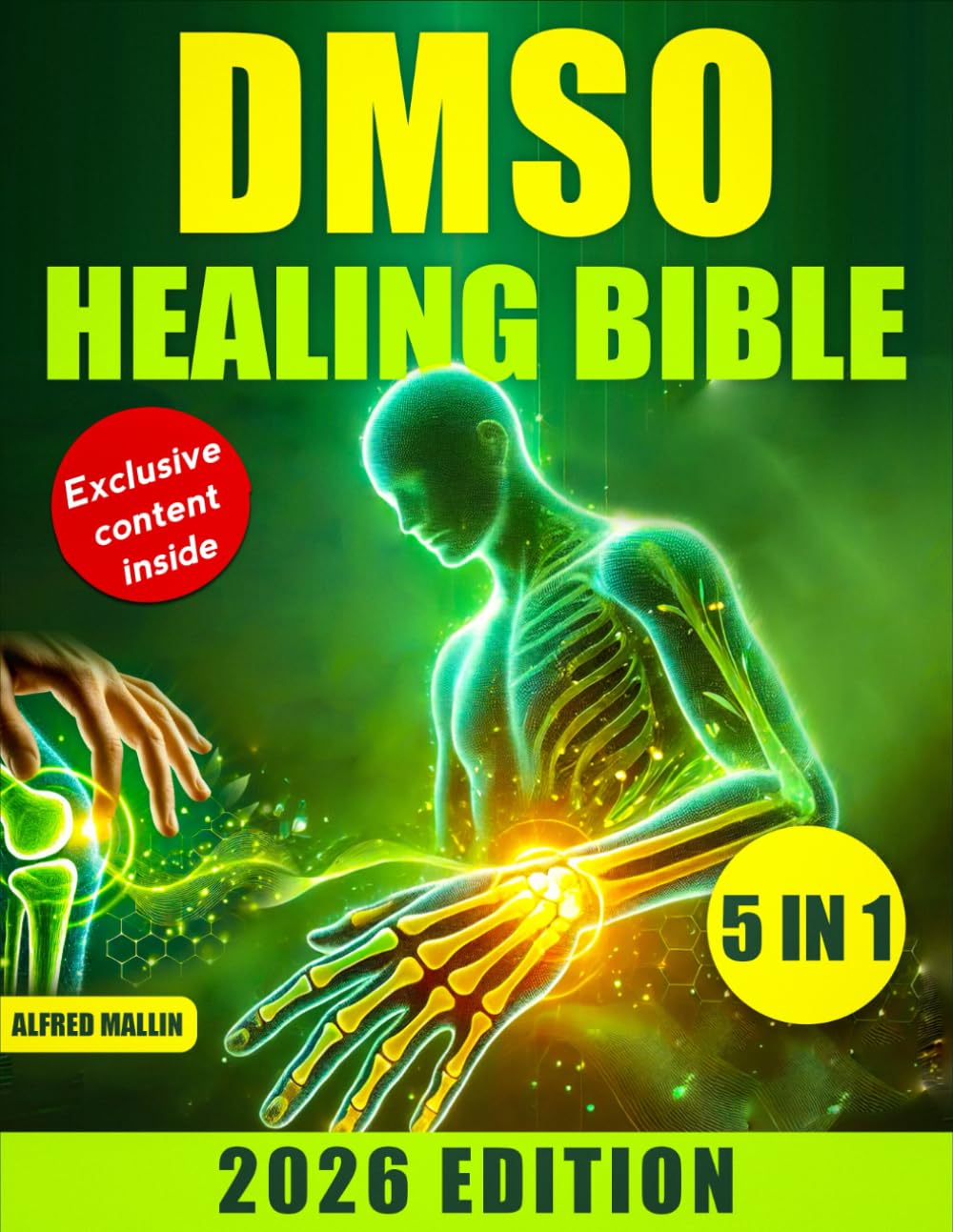 The DMSO Healing Bible: [5 in 1] Harnessing Dimethyl Sulfoxide for Natural Treatments | Effective Solutions for Pain, Inflammation, and Chronic Conditions
