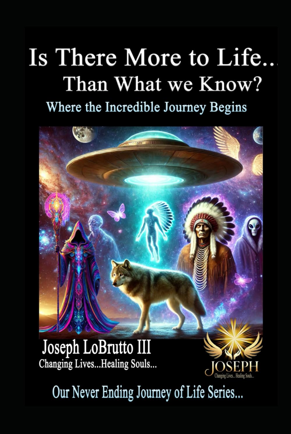 Is There More to Life Than What We Know?: A Spiritual Journey and Awakening to finding God.