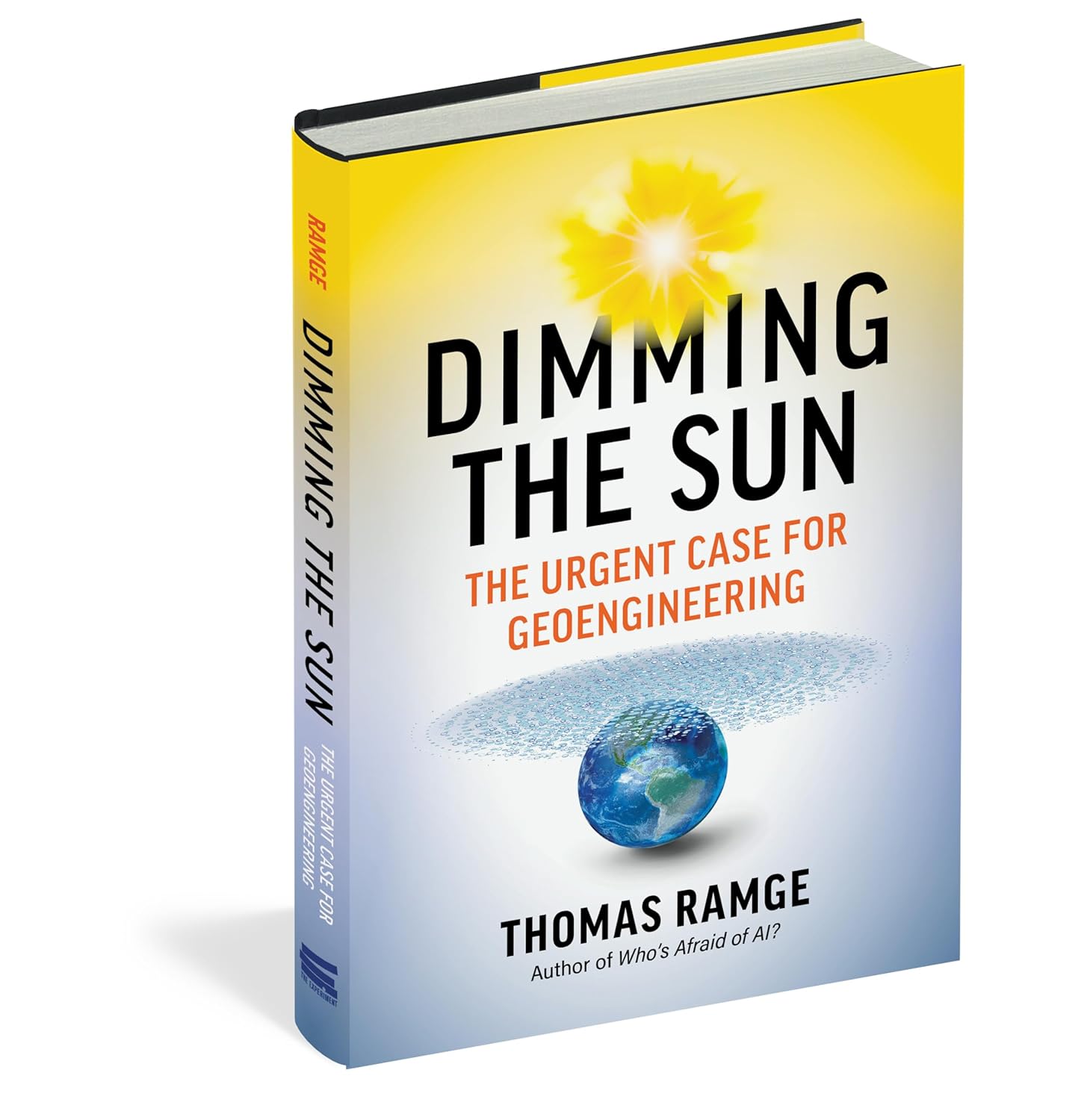 Dimming the Sun: The Urgent Case for Geoengineering      Hardcover – March 4, 2025