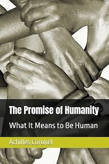 The Promise of Humanity: What It Means to Be Human