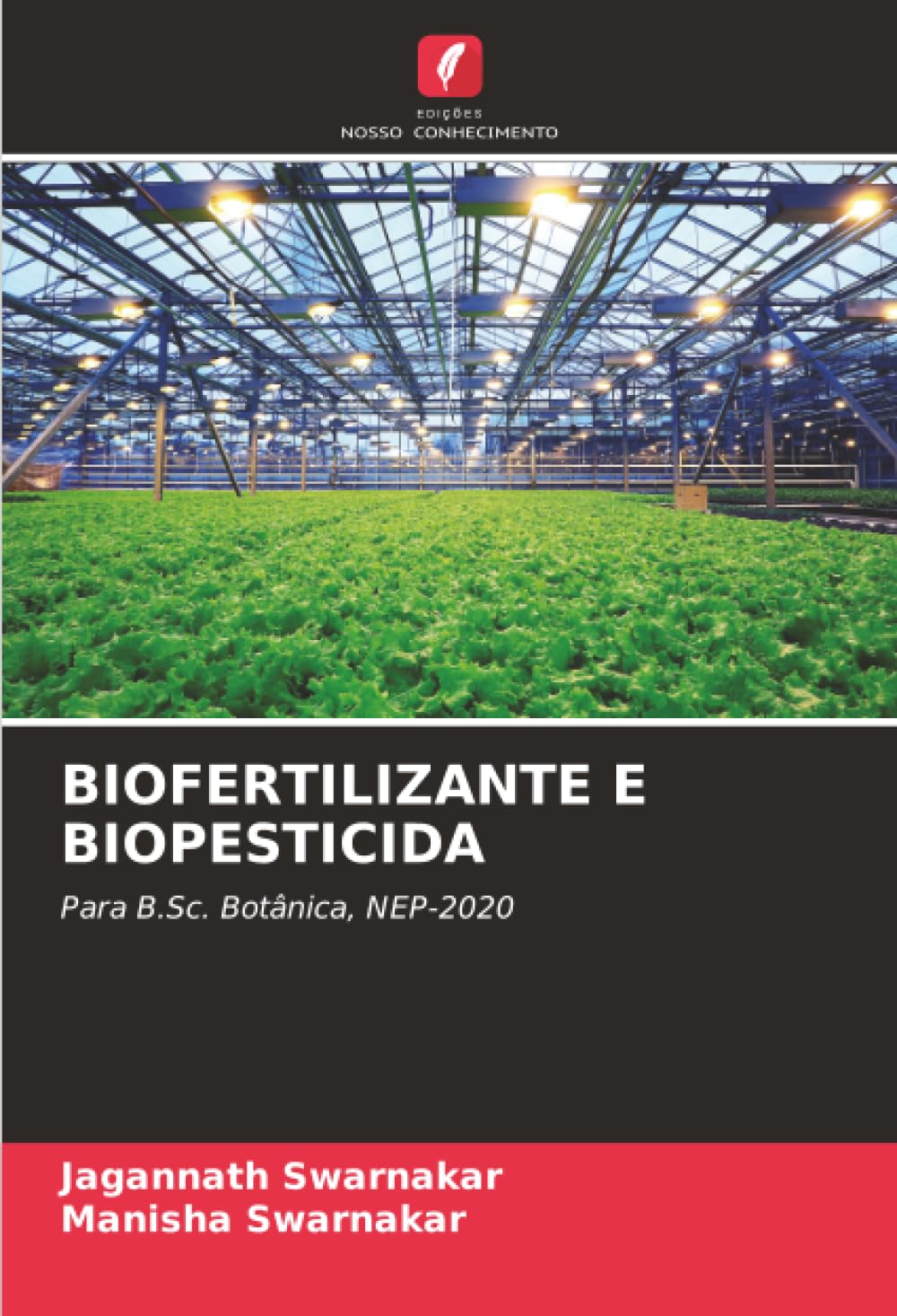 BIOFERTILIZANTE E BIOPESTICIDA: Para B.Sc. Botânica, NEP-2020