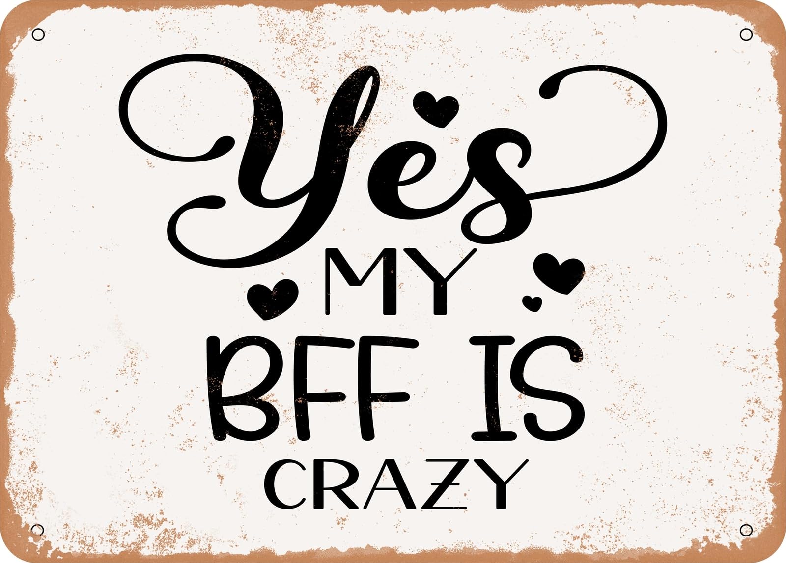 Metal Sign - Yes My Buff is Crazy - Vintage Look Sign home decor
