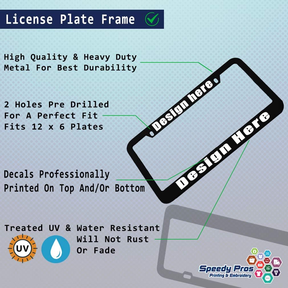 Speedy Pros Funny License Plate Frame Custom Personalized Text Zinc Cute Car Accessories License Plate Holder Black 2 Holes Set of 2