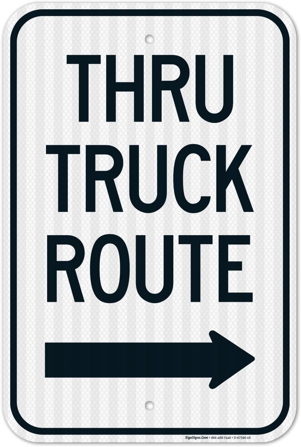 Thru Truck Route with Right Arrow Sign, 12x18 Inches, 3M EGP Reflective .063 Aluminum, Fade Resistant, Made in USA by Sigo Signs