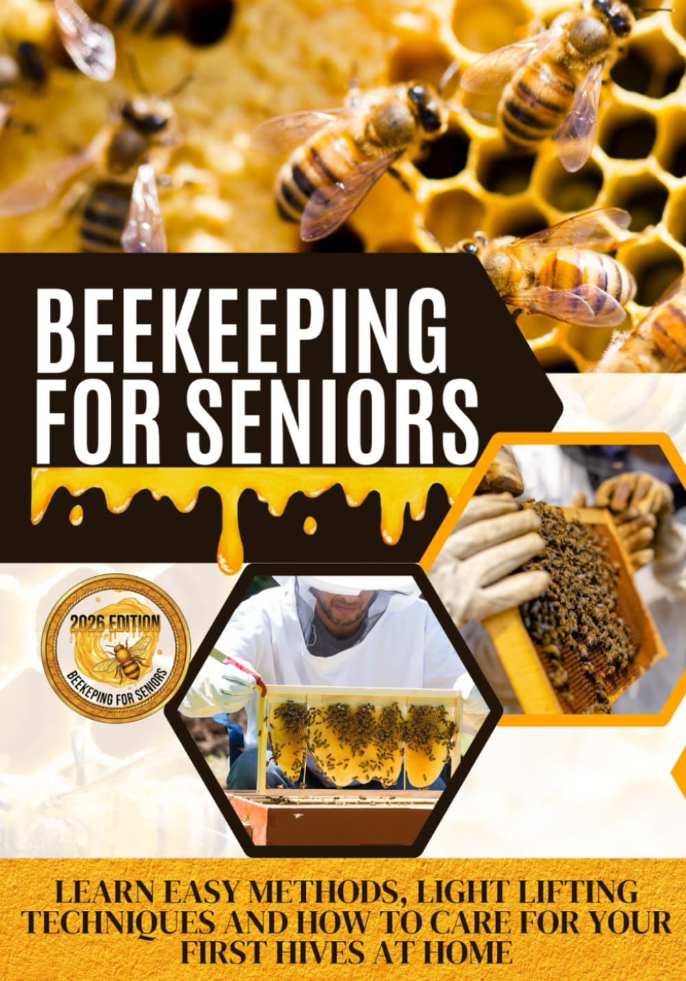 Beekeeping for Seniors: The Beginner’s Guide to Safe, Low-Lift Beekeeping After 55