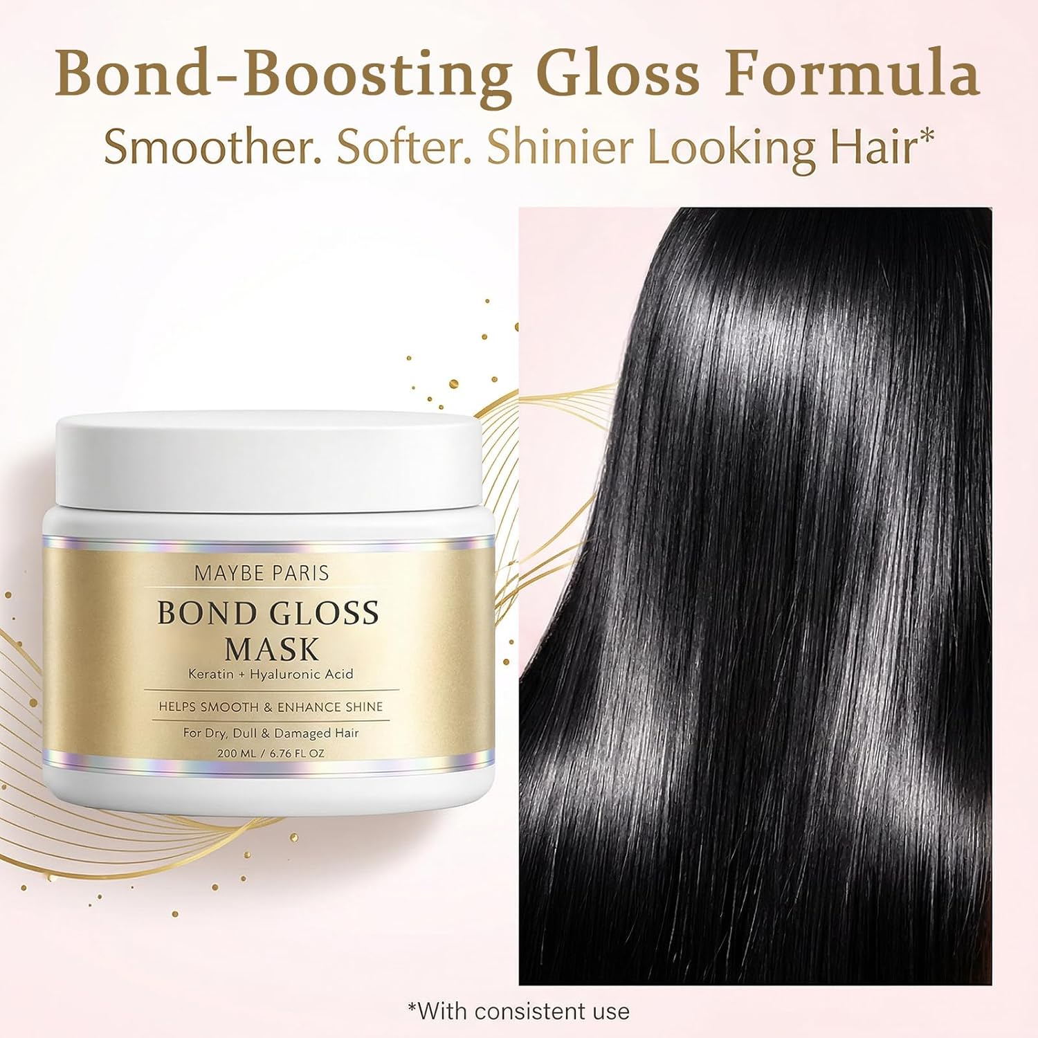 Maybe Paris Bond Gloss Mask, with Hydrolyzed Keratin & Hyaluronic Acid, Helps Support Stronger, Smoother & Shinier Looking Hair, for Dry, Dull & Damaged Hair, Sulfate-Free & Silicone-Free (1)