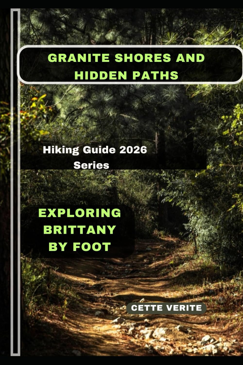 GRANITE SHORES AND HIDDEN PATHS: EXPLORING BRITTANY BY FOOT