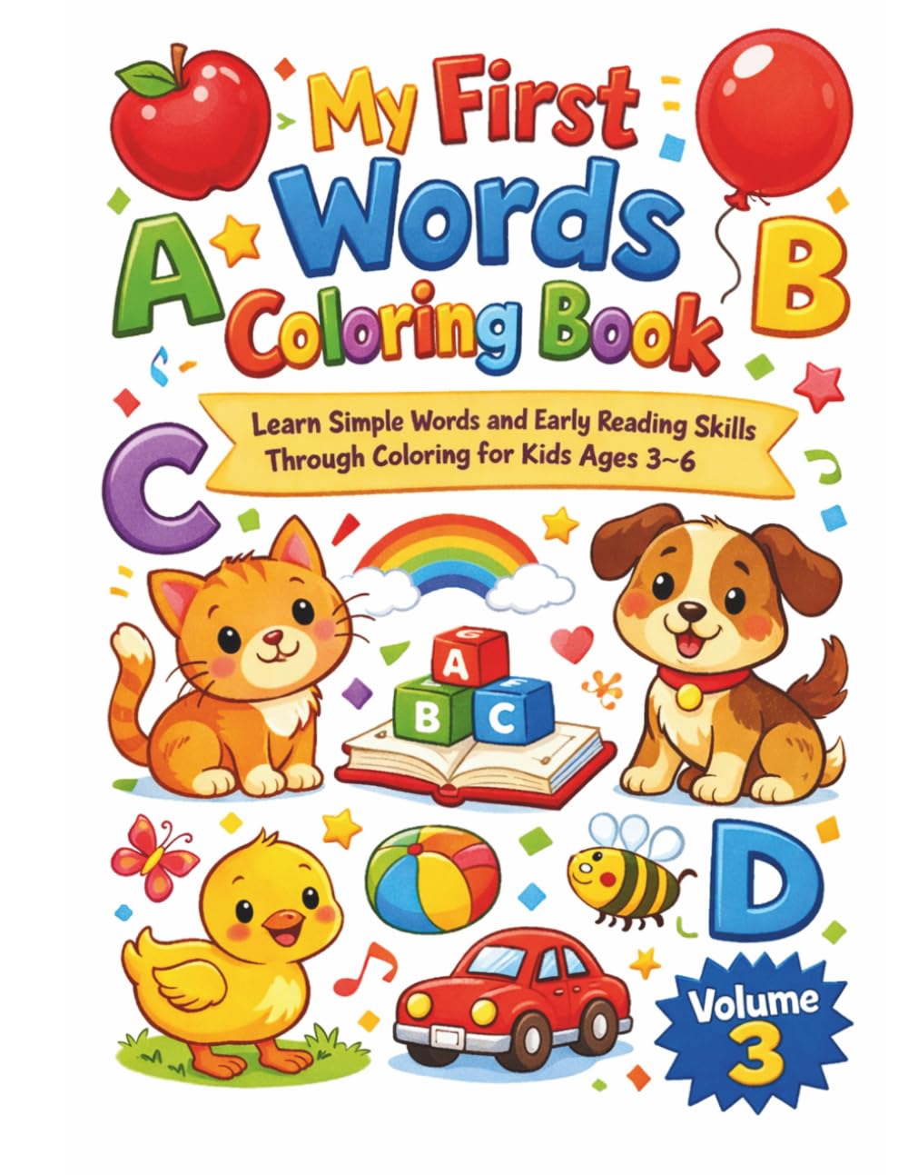 My First Words Coloring Book: Learn Simple Words and Early Reading Skills Through Coloring (Colorful Learning Academy)