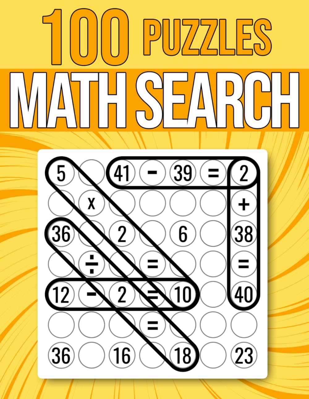 100 Math Search Puzzles: Find Valid Addition, Subtraction, Multiplication & Division Equations | Math Challenges for Kids & Adults.