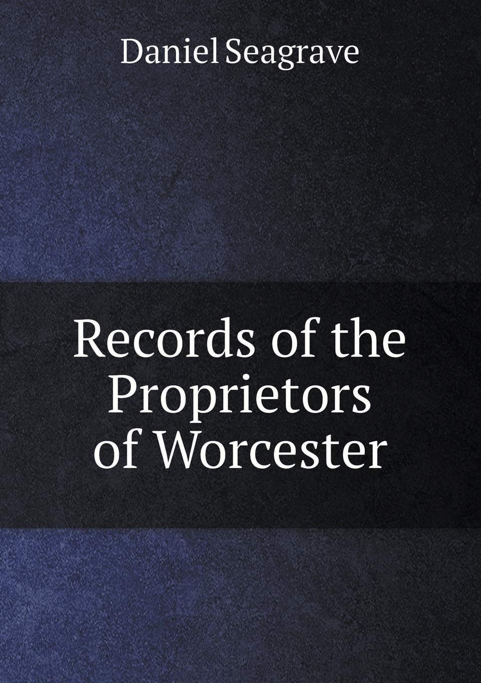Records of the Proprietors of Worcester