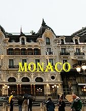 Monaco: A small, upscale principality on the French Riviera.
