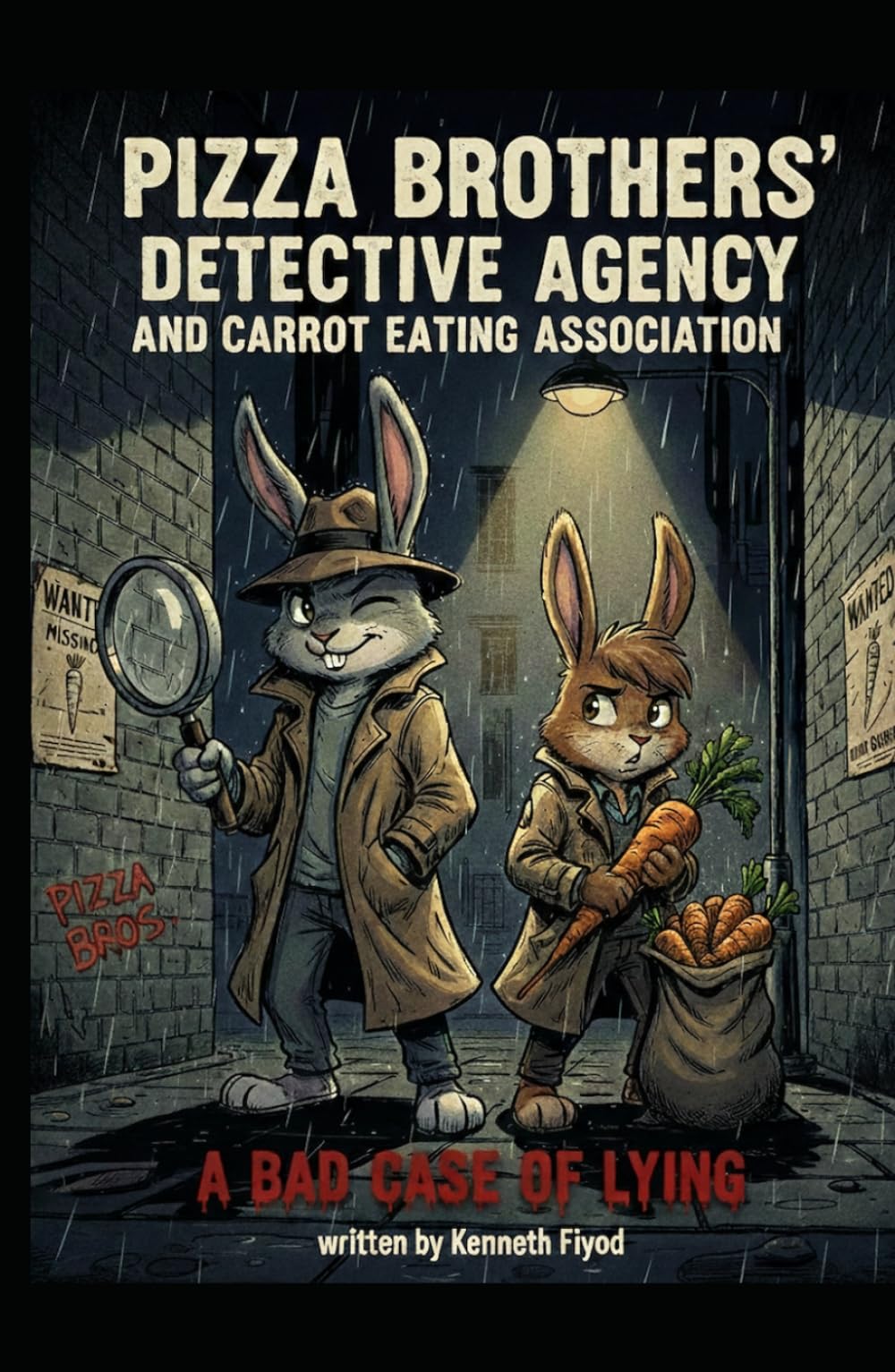 PIZZA BROTHERS' DETECTIVE AGENCY AND CARROT EATING ASSOCIATION: A BAD CASE OF LYING